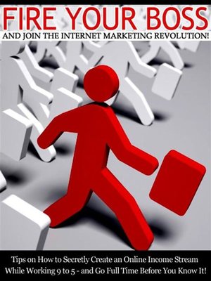 cover image of Fire Your Boss and Join the Internet Marketing  Revolution
